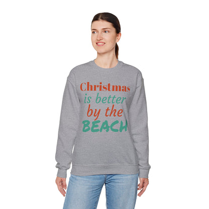 “Christmas Is Better by the Beach” — Holiday Crewneck Sweatshirt