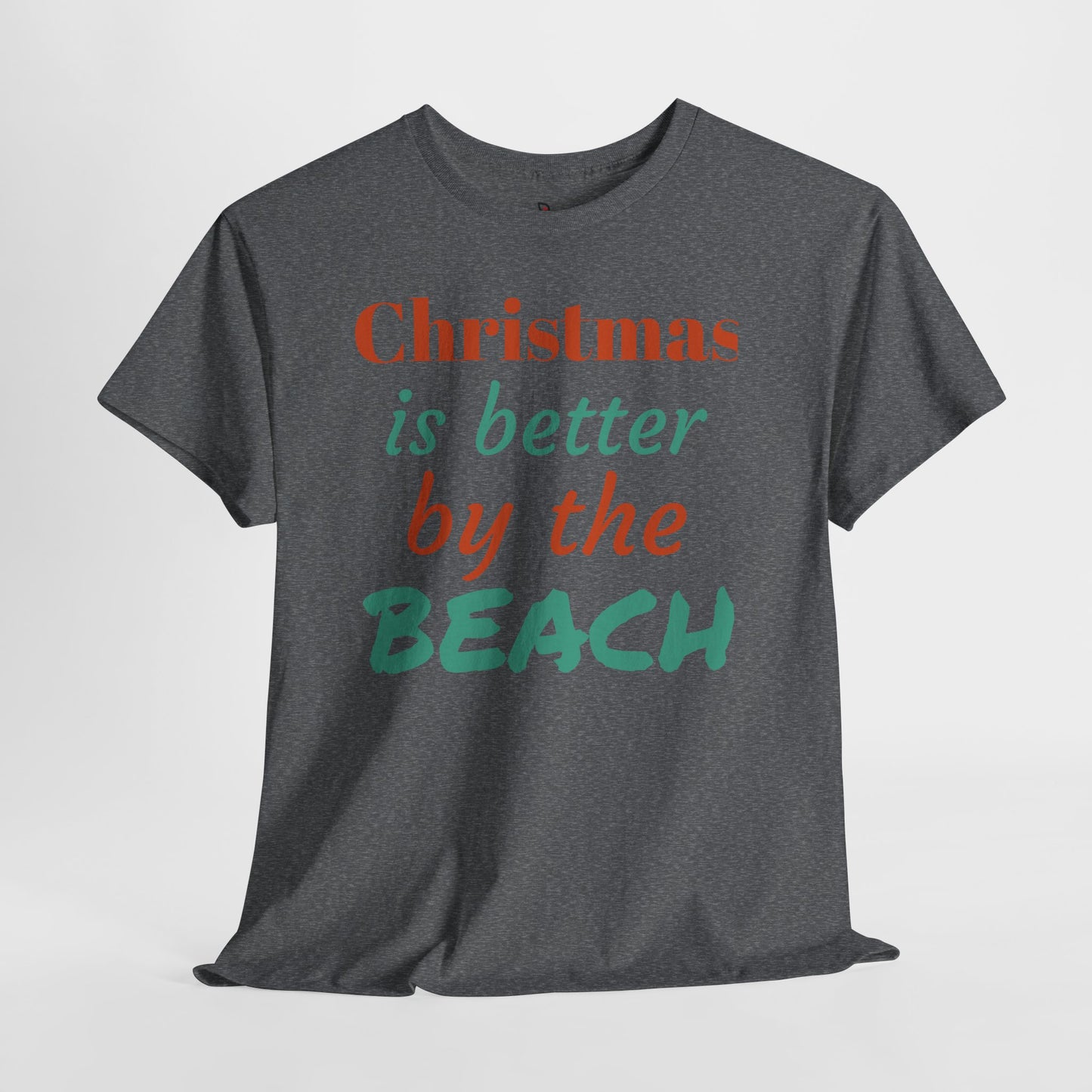 “Christmas Is Better by the Beach” — Holiday T-Shirt