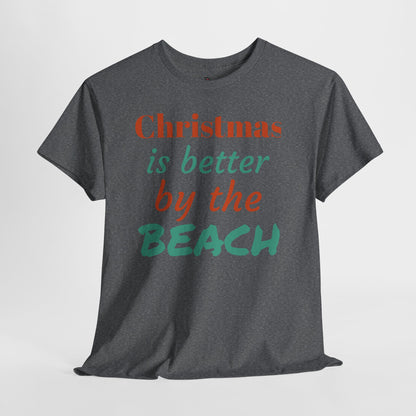 “Christmas Is Better by the Beach” — Holiday T-Shirt