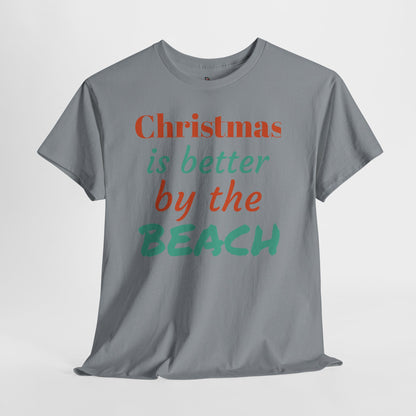 “Christmas Is Better by the Beach” — Holiday T-Shirt