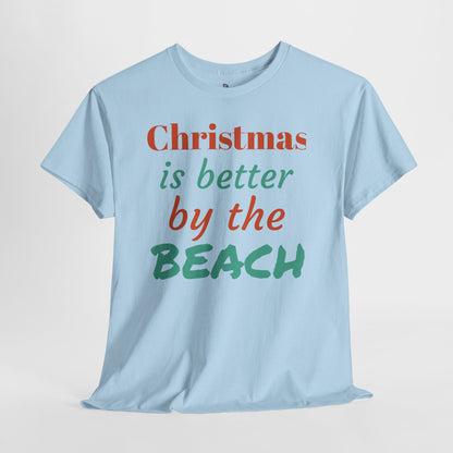 “Christmas Is Better by the Beach” — Holiday T-Shirt