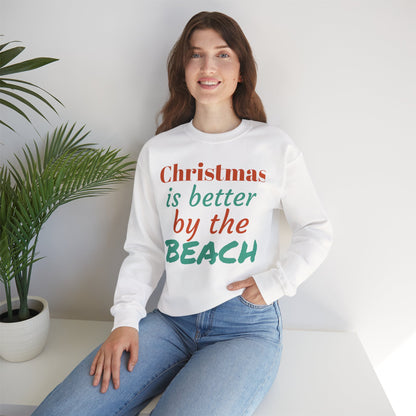 “Christmas Is Better by the Beach” — Holiday Crewneck Sweatshirt