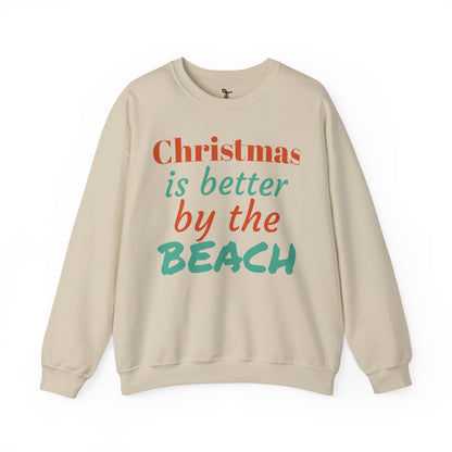 “Christmas Is Better by the Beach” — Holiday Crewneck Sweatshirt