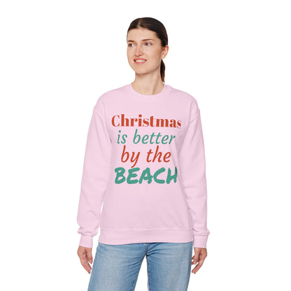 “Christmas Is Better by the Beach” — Holiday Crewneck Sweatshirt