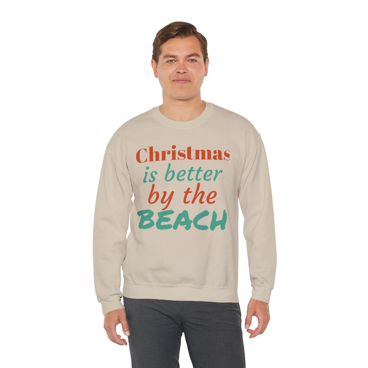 “Christmas Is Better by the Beach” — Holiday Crewneck Sweatshirt