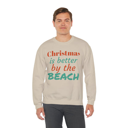 “Christmas Is Better by the Beach” — Holiday Crewneck Sweatshirt