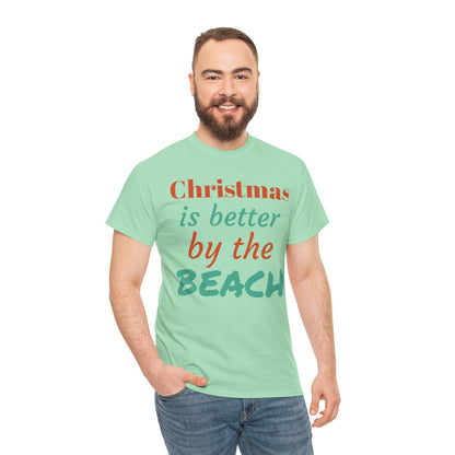 “Christmas Is Better by the Beach” — Holiday T-Shirt