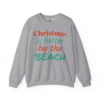 “Christmas Is Better by the Beach” — Holiday Crewneck Sweatshirt