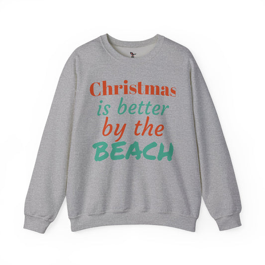 “Christmas Is Better by the Beach” — Holiday Crewneck Sweatshirt