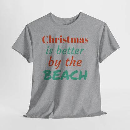 “Christmas Is Better by the Beach” — Holiday T-Shirt