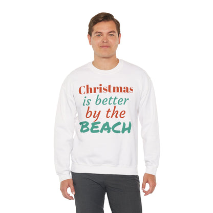 “Christmas Is Better by the Beach” — Holiday Crewneck Sweatshirt