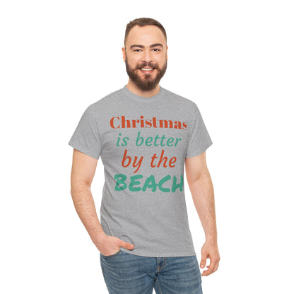 “Christmas Is Better by the Beach” — Holiday T-Shirt