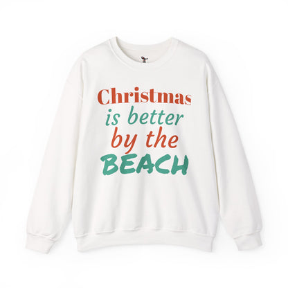 “Christmas Is Better by the Beach” — Holiday Crewneck Sweatshirt