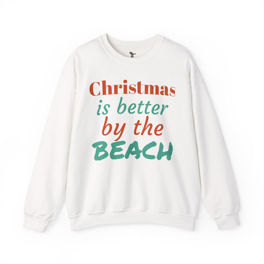 “Christmas Is Better by the Beach” — Holiday Crewneck Sweatshirt