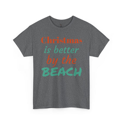 “Christmas Is Better by the Beach” — Holiday T-Shirt