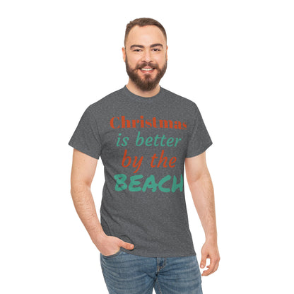 “Christmas Is Better by the Beach” — Holiday T-Shirt