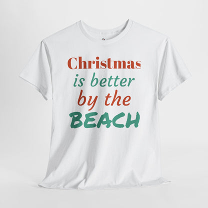 “Christmas Is Better by the Beach” — Holiday T-Shirt