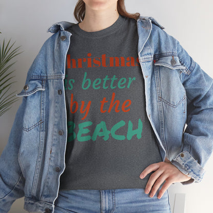 “Christmas Is Better by the Beach” — Holiday T-Shirt